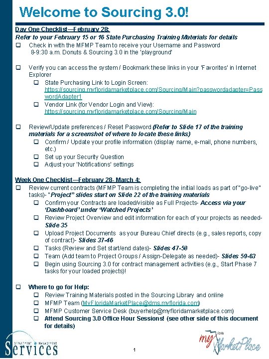 Welcome to Sourcing 3. 0! Day One Checklist—February 28: Refer to your February 15