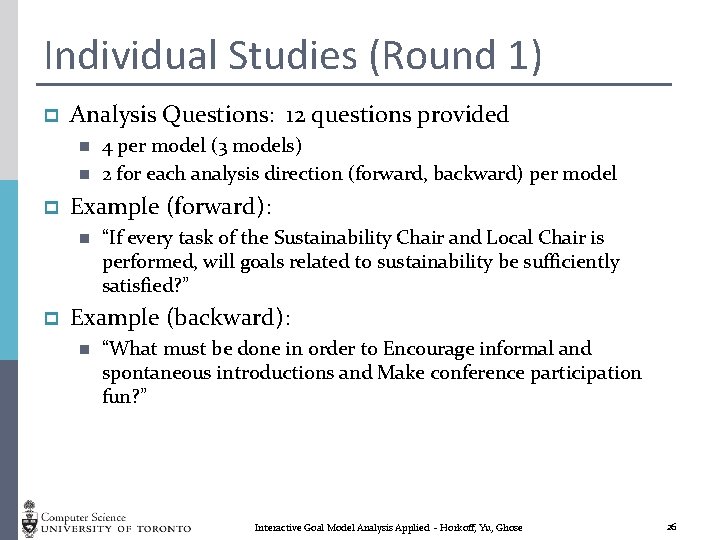Individual Studies (Round 1) p Analysis Questions: 12 questions provided n n p Example