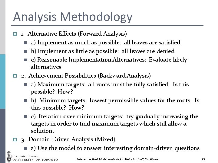 Analysis Methodology p p p 1. Alternative Effects (Forward Analysis) n a) Implement as