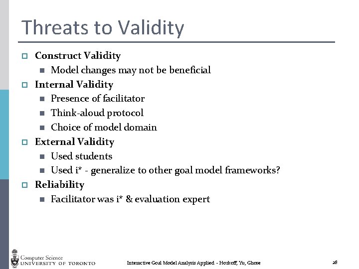 Threats to Validity p p Construct Validity n Model changes may not be beneficial