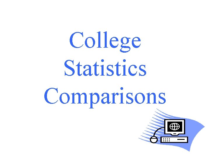 College Statistics Comparisons 