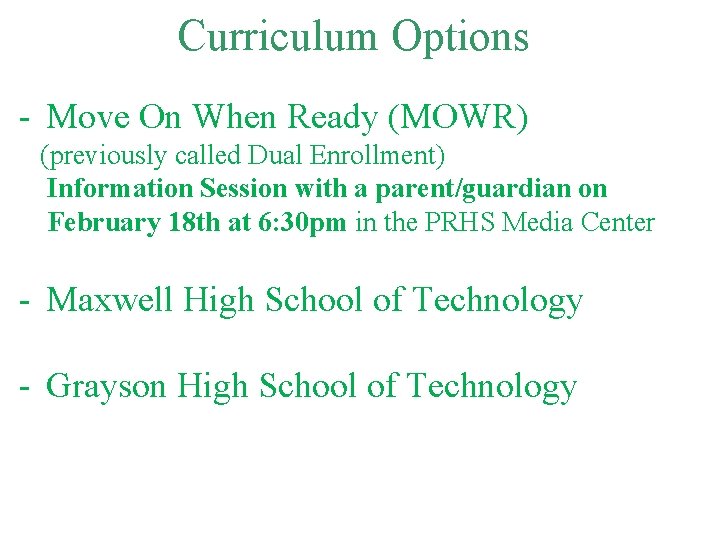 Curriculum Options - Move On When Ready (MOWR) (previously called Dual Enrollment) Information Session
