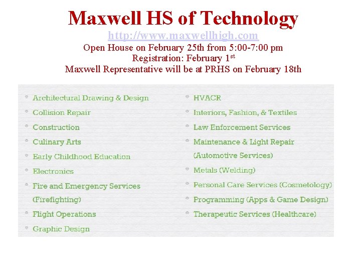 Maxwell HS of Technology http: //www. maxwellhigh. com Open House on February 25 th