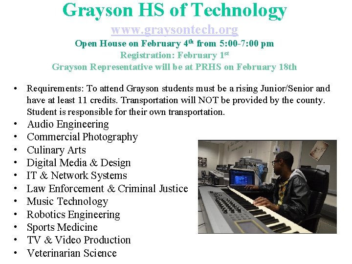Grayson HS of Technology www. graysontech. org Open House on February 4 th from