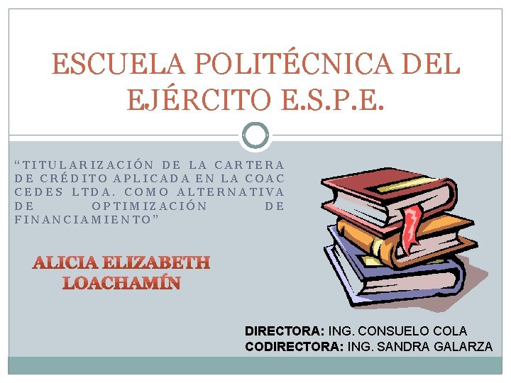 ESCUELA POLITÉCNICA DEL EJÉRCITO E. S. P. E. “TITULARIZACIÓN DE LA CARTERA D E