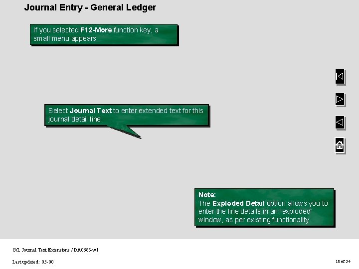 Journal Entry - General Ledger If you selected F 12 -More function key, a Journal Entry - General Ledger If you selected F 12 -More function key, a