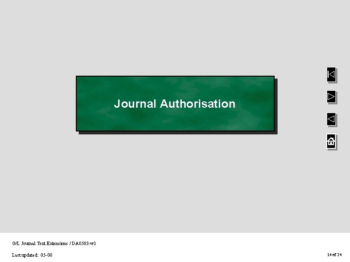 Journal Authorisation G/L Journal Text Extensions / DA 0583 -w 1 Last updated: 05 Journal Authorisation G/L Journal Text Extensions / DA 0583 -w 1 Last updated: 05
