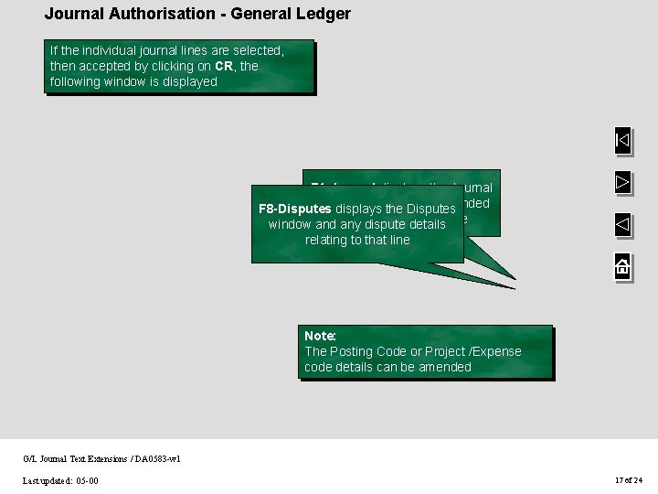 Journal Authorisation - General Ledger If the individual journal lines are selected, then accepted Journal Authorisation - General Ledger If the individual journal lines are selected, then accepted
