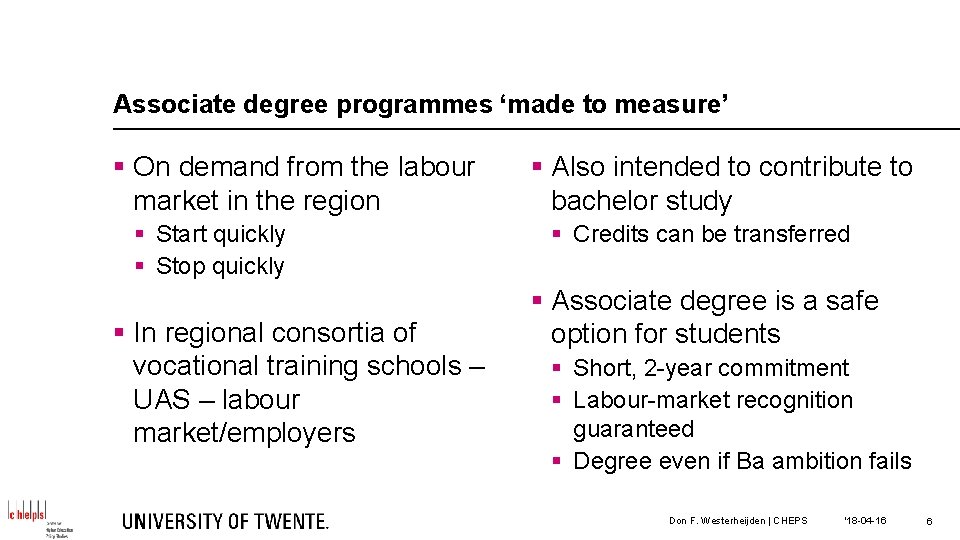 Associate degree programmes ‘made to measure’ § On demand from the labour market in