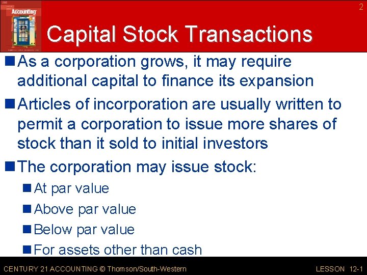 2 Capital Stock Transactions n As a corporation grows, it may require additional capital 2 Capital Stock Transactions n As a corporation grows, it may require additional capital