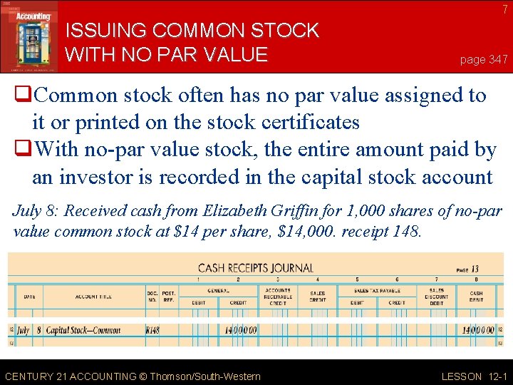 7 ISSUING COMMON STOCK WITH NO PAR VALUE page 347 q. Common stock often 7 ISSUING COMMON STOCK WITH NO PAR VALUE page 347 q. Common stock often