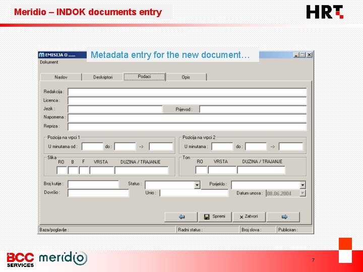 Meridio – INDOK documents entry Metadata entry for the new document… 7 