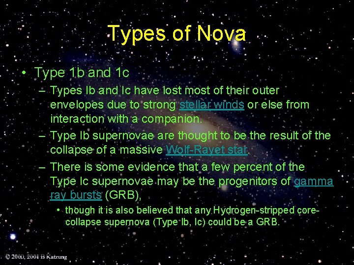 Types of Nova • Type 1 b and 1 c – Types Ib and Types of Nova • Type 1 b and 1 c – Types Ib and