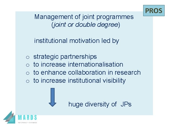 Management of joint programmes (joint or double degree) institutional motivation led by o strategic