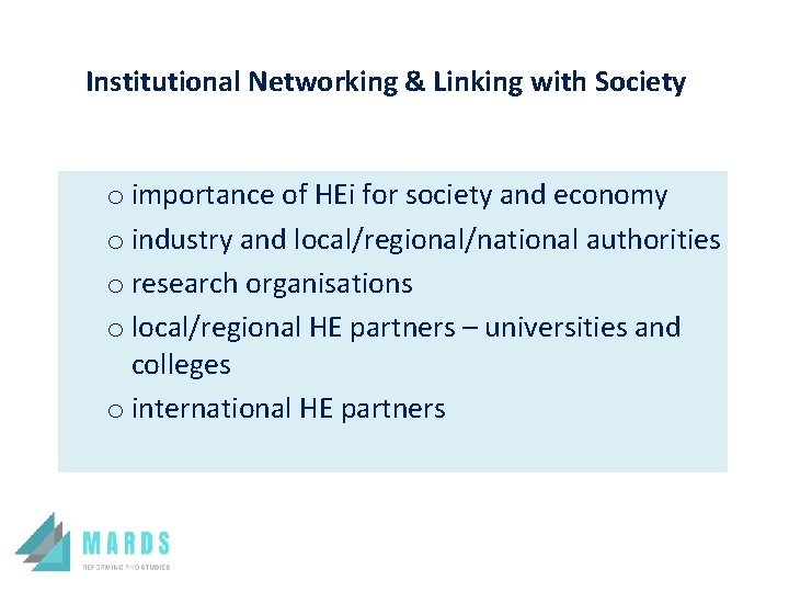 Institutional Networking & Linking with Society o importance of HEi for society and economy