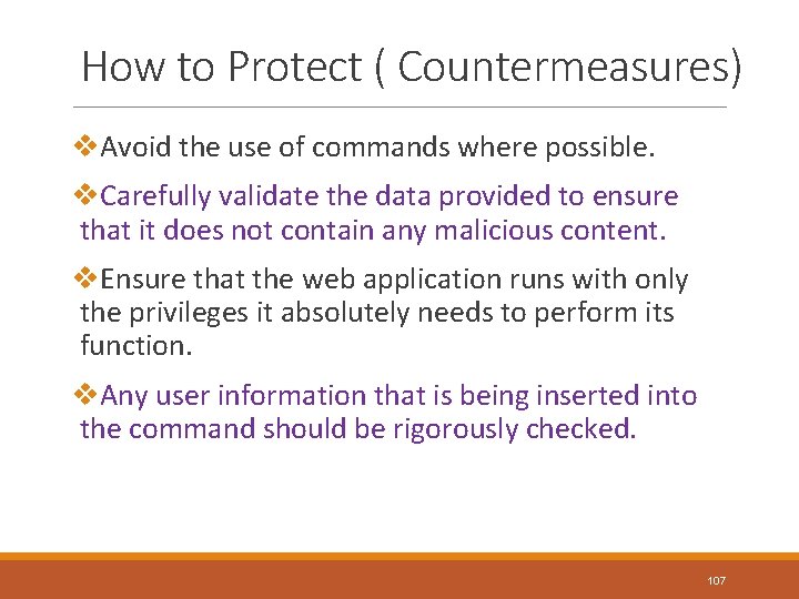 How to Protect ( Countermeasures) v. Avoid the use of commands where possible. v.