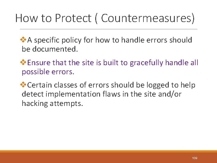 How to Protect ( Countermeasures) v. A specific policy for how to handle errors