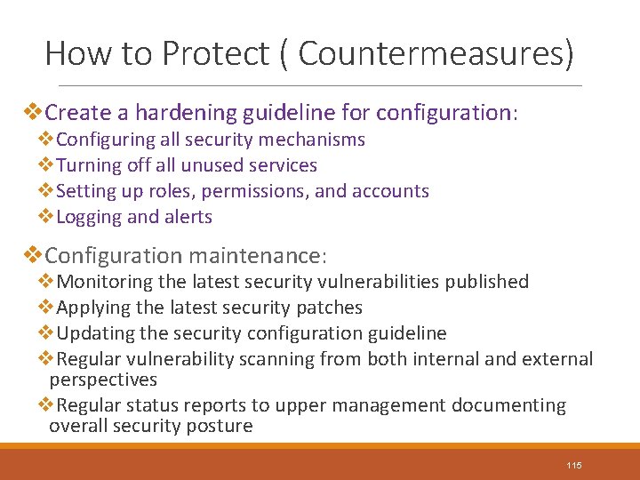 How to Protect ( Countermeasures) v. Create a hardening guideline for configuration: v. Configuring
