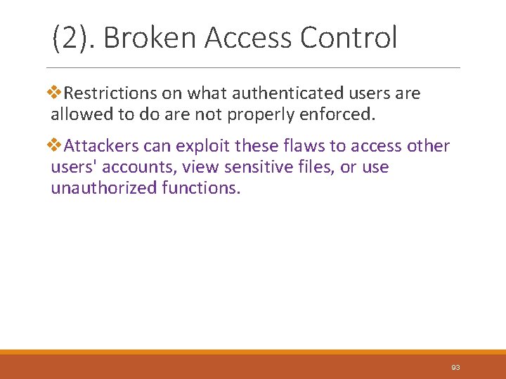 (2). Broken Access Control v. Restrictions on what authenticated users are allowed to do