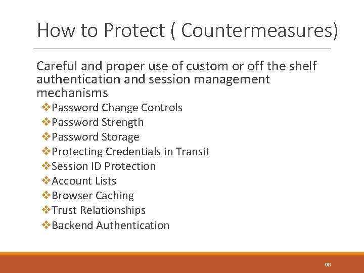 How to Protect ( Countermeasures) Careful and proper use of custom or off the