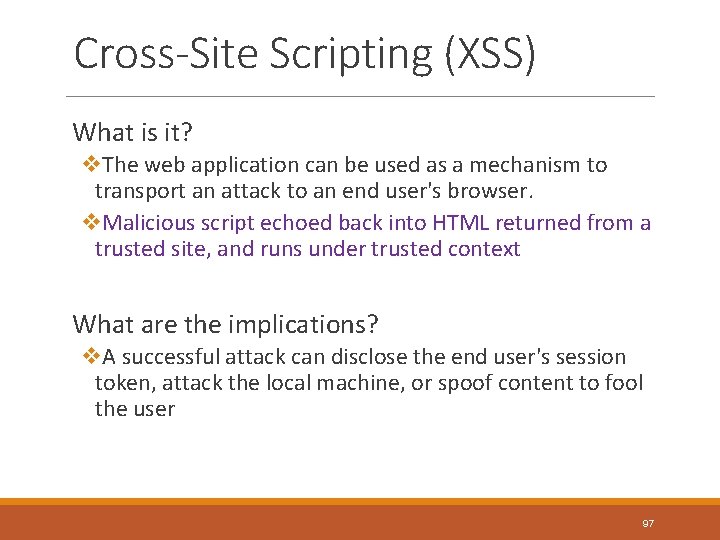 Cross-Site Scripting (XSS) What is it? v. The web application can be used as