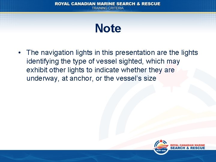 Note • The navigation lights in this presentation are the lights identifying the type