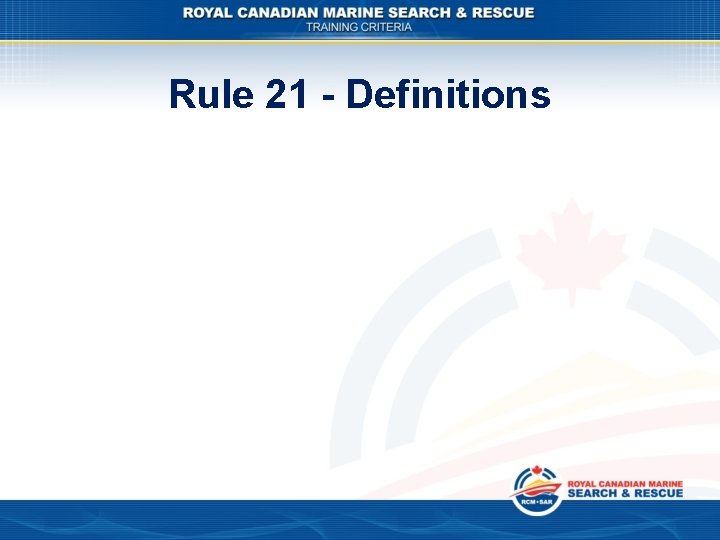 Rule 21 - Definitions 