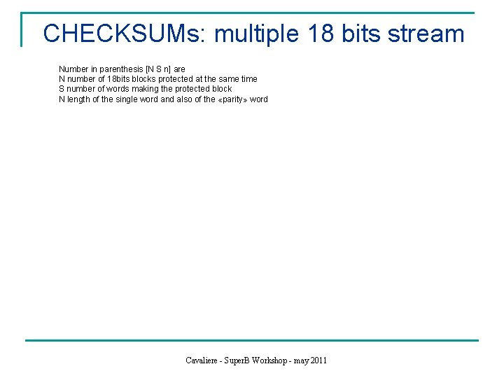 CHECKSUMs: multiple 18 bits stream Number in parenthesis [N S n] are N number