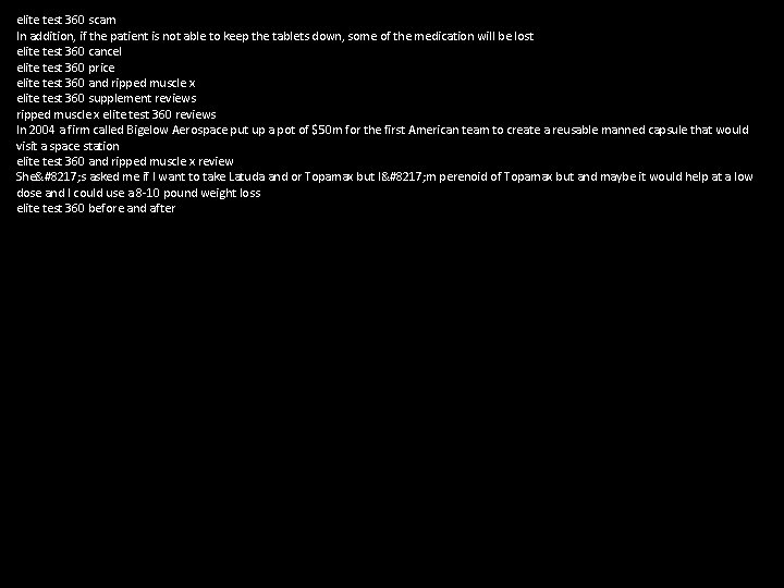 elite test 360 scam In addition, if the patient is not able to keep