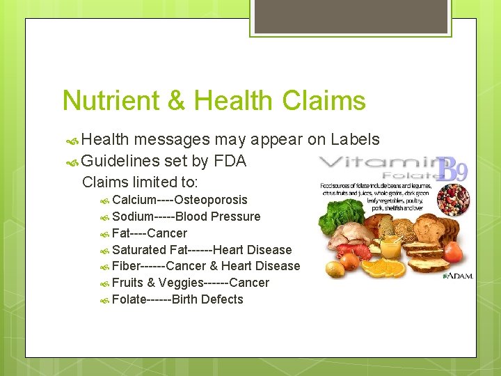 Nutrient & Health Claims Health messages may appear on Labels Guidelines set by FDA