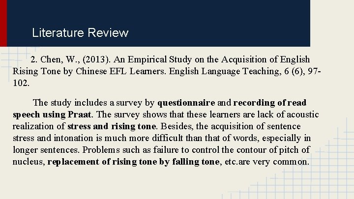 Literature Review 2. Chen, W. , (2013). An Empirical Study on the Acquisition of