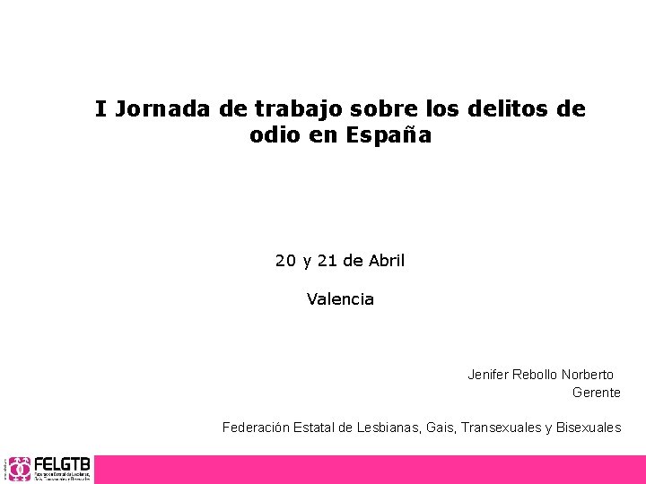 I Jornada de trabajo sobre los delitos de odio en España 20 y 21