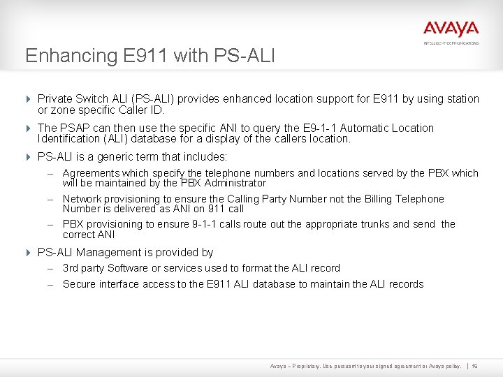 Enhancing E 911 with PS-ALI 4 Private Switch ALI (PS-ALI) provides enhanced location support