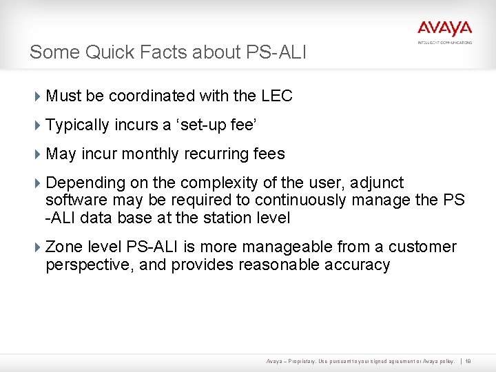 Some Quick Facts about PS-ALI 4 Must be coordinated with the LEC 4 Typically