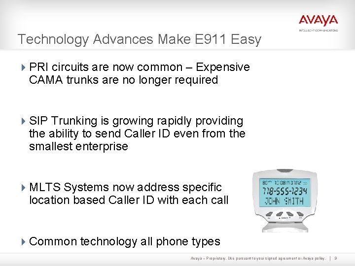 Technology Advances Make E 911 Easy 4 PRI circuits are now common – Expensive