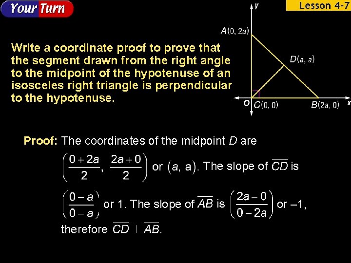 Write a coordinate proof to prove that the segment drawn from the right angle