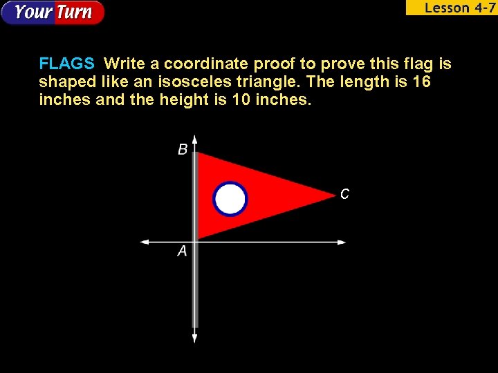 FLAGS Write a coordinate proof to prove this flag is shaped like an isosceles