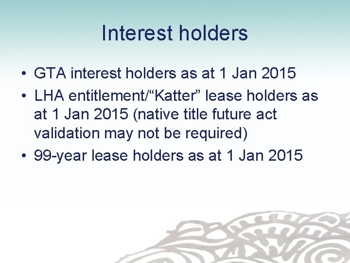 Interest holders • GTA interest holders as at 1 Jan 2015 • LHA entitlement/“Katter”