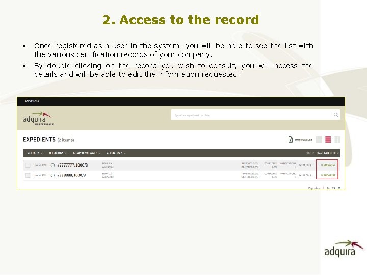 2. Access to the record • Once registered as a user in the system,