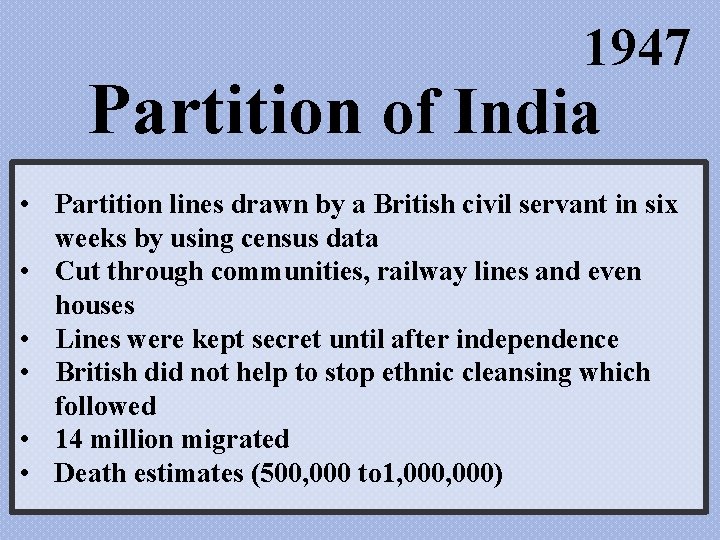 1947 Partition of India • Partition lines drawn by a British civil servant in