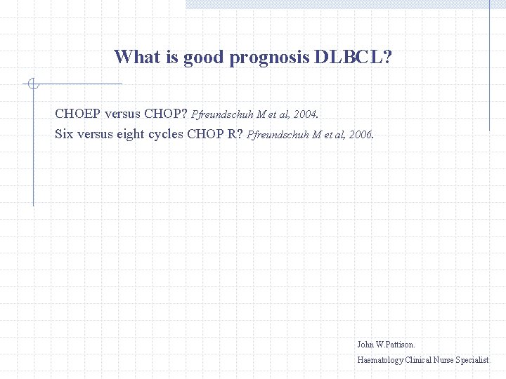 What is good prognosis DLBCL? CHOEP versus CHOP? Pfreundschuh M et al, 2004. Six