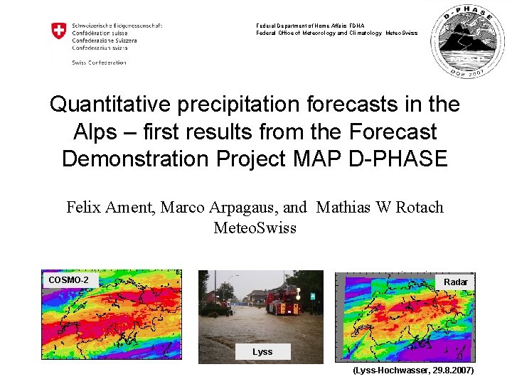 Federal Department of Home Affairs FDHA Federal Office of Meteorology and Climatology Meteo. Swiss