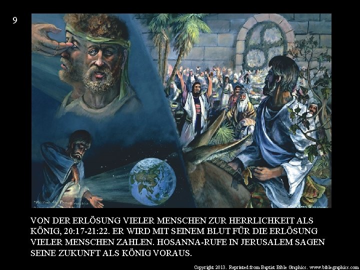 9 VON DER ERLÖSUNG VIELER MENSCHEN ZUR HERRLICHKEIT ALS KÖNIG, 20: 17 -21: 22.