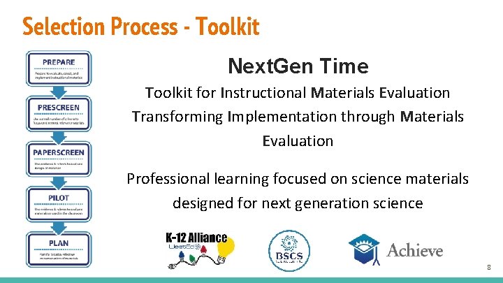Selection Process - Toolkit Next. Gen Time Toolkit for Instructional Materials Evaluation Transforming Implementation