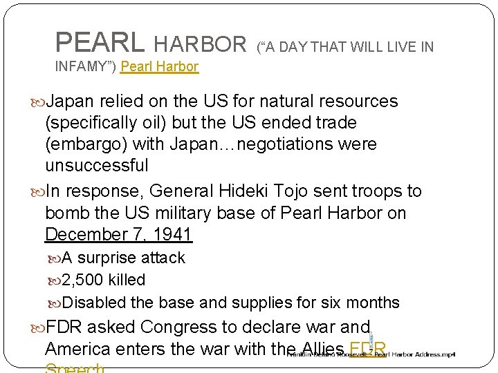PEARL HARBOR (“A DAY THAT WILL LIVE IN INFAMY”) Pearl Harbor Japan relied on PEARL HARBOR (“A DAY THAT WILL LIVE IN INFAMY”) Pearl Harbor Japan relied on