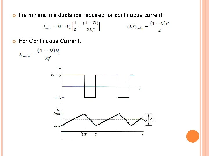  the minimum inductance required for continuous current; For Continuous Current: 