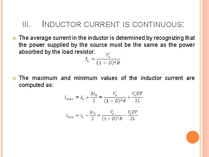 III. INDUCTOR CURRENT IS CONTINUOUS: The average current in the inductor is determined by