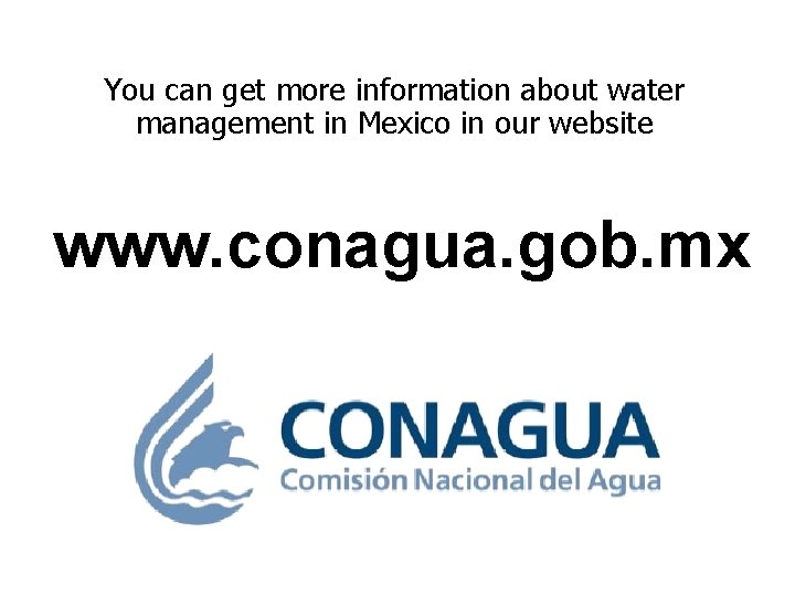 You can get more information about water management in Mexico in our website www.