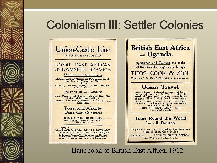  Colonialism III: Settler Colonies Handbook of British East Africa, 1912 