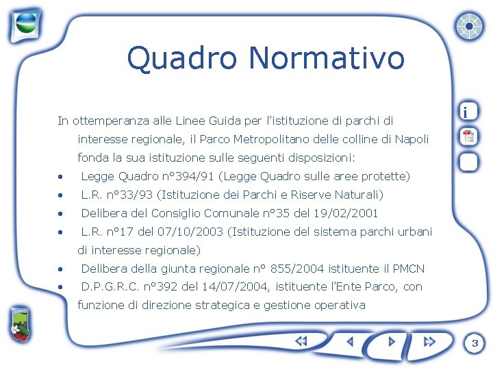 Quadro Normativo In ottemperanza alle Linee Guida per l’istituzione di parchi di i interesse